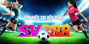 Soi kèo bóng tại SV388